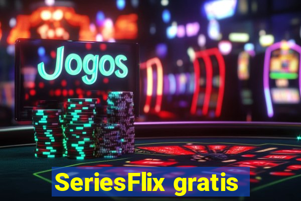 SeriesFlix gratis